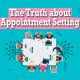 The Truth about Appointment Setting