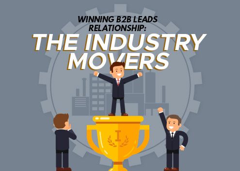 Winning B2B Leads Relationship: The Industry Movers