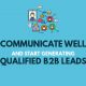 Communicate Well And Start Generating Qualified B2B Leads