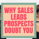 Why Sales Leads Prospects Doubt You