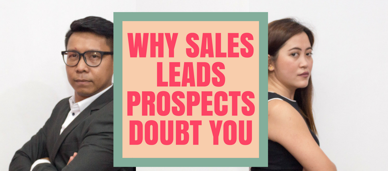 Why Sales Leads Prospects Doubt You