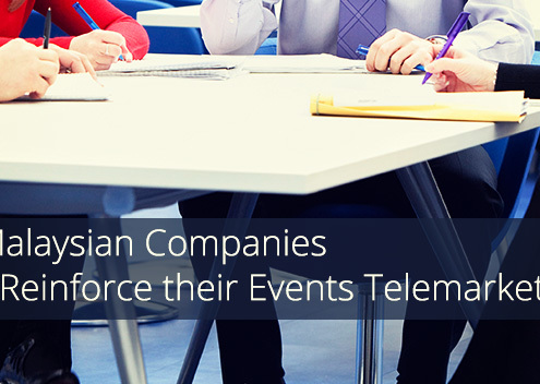 Ways Malaysian Companies can Reinforce their Events Telemarketing