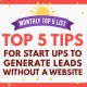 Monthly Top 5 List: Tips for Startups to Generate Leads without a Website