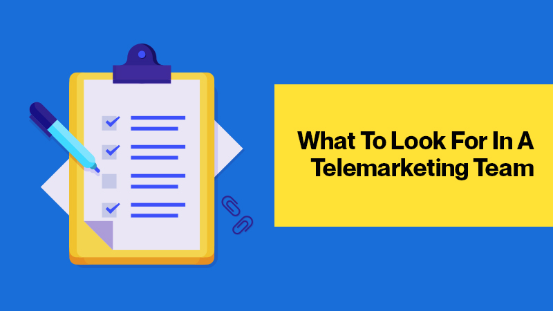What To Look For In A Telemarketing Team